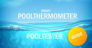 Probadores de piscina inteligentes y termómetros de piscina - ¿qué dispositivo es el adecuado para mi piscina?